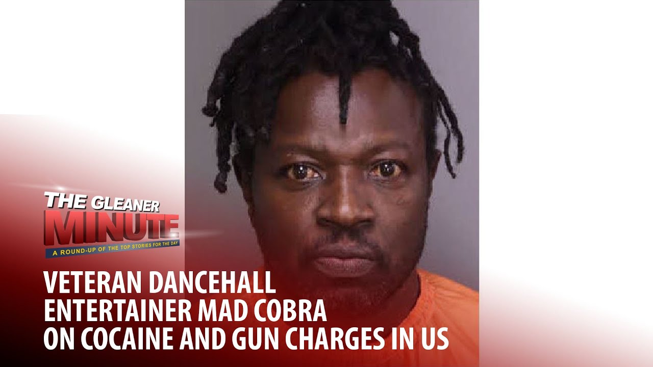 Mad Cobra on drugs and gun charges in US (Jamaica Gleaner) [7/26/2023]
