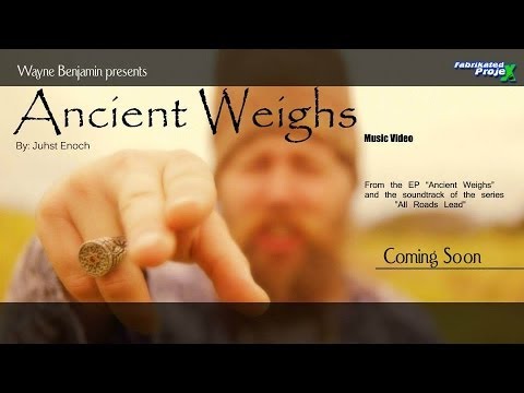 Juhst Enoch - Ancient Weighs [5/20/2014]